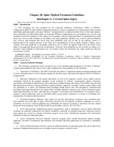 Chapter 20. Spine Medical Treatment Guidelines Subchapter A. Cervical Spine Injury Editor’s Note: Form LWC-WC[removed]Disputed Claim for Medical Treatment has been moved to §2328 of this Part. §2001. Introduction A. Th