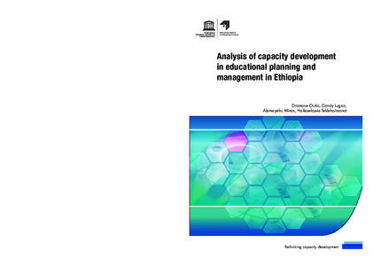 International Institute for Educational Planning The book Many initiatives in Ethiopia in recent years have aimed to strengthen the capacities of educational planners and managers – including on-the-job training progra