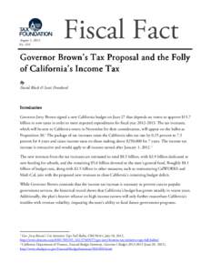 August 1, 2012 No. 324 Fiscal Fact  Governor Brown’s Tax Proposal and the Folly