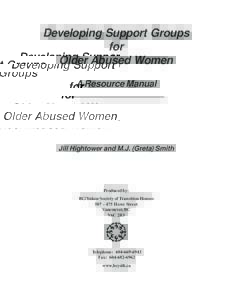 Developing Support Groups for Older Abused Women A Resource Manual  Jill Hightower and M.J. (Greta) Smith