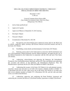 MESA DEL SOL PUBLIC IMPROVEMENT DISTRICTS 1 THROUGH 5 SPECIAL BOARD OF DIRECTORS MEETING December 5, [removed]:00 a.m. Council Committee Room, Room 9081 City-County Government Center, One Civic Plaza