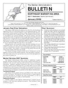 The Market Administrator’s  BULLETIN NORTHEAST MARKETING AREA Erik F. Rasmussen, Market Administrator