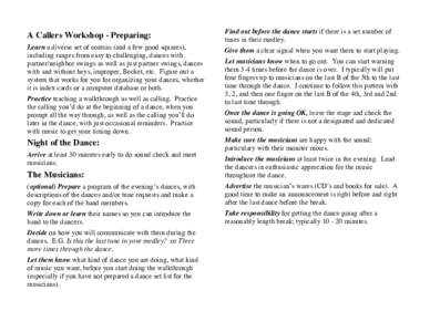 A Callers Workshop - Preparing: Learn a diverse set of contras (and a few good squares), including ranges from easy to challenging, dances with partner/neighbor swings as well as just partner swings, dances with and with