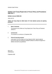 Australian Capital Territory  Children and Young People (Use of Force) Policy and Procedures[removed]No 1) Notifiable instrument NI2008–398 made under the