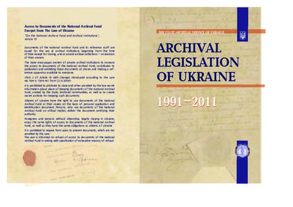 Access to Documents of the National Archival Fund Еxerpst from The Law of Ukraine “On the National Archival Fund and Archival Institutions”, Article 15 Documents of the National Archival Fund and its reference stuff