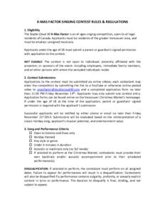 X-MAS FACTOR SINGING CONTEST RULES & REGULATIONS 1. Eligibility The Studio Cloud 30 X-Mas Factor is an all ages singing competition, open to all legal residents of Canada. Applicants must be residents of the greater Vanc