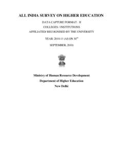 ALL INDIA SURVEY ON HIGHER EDUCATION DATA CAPTURE FORMAT - II COLLEGES / INSTITUTIONS AFFILIATED/ RECOGNISED BY THE UNIVERSITY YEAR: [removed]AS ON 30TH SEPTEMBER, 2010)