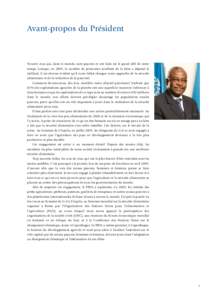 Avant-propos du Président  Nourrir ceux qui, dans le monde, sont pauvres et ont faim est le grand défi de notre temps. Lorsque, en 2009, le nombre de personnes souffrant de la faim a dépassé le milliard, il est deven