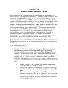 SAFECON Loening Trophy Judging Criteria The Loening Trophy is a perpetual trophy presented annually to the outstanding allaround collegiate aviation program in the nation. The Loening Trophy is the rarest and oldest of a