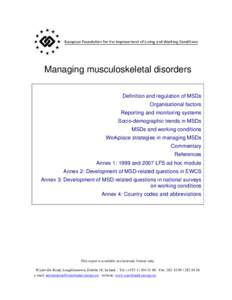 Industrial hygiene / Safety engineering / Musculoskeletal disorders / Material safety data sheet / Repetitive strain injury / Occupational disease / Ergonomics / Workplace Health and Safety Directive / Manual handling / Health / Safety / Occupational safety and health