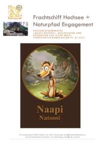 Frachtschiff Hochsee + Naturpfad Engagement PRÄSENTATIONSMAPPE »NAAPI NATOOSI, GESCHICHTEN UND WEISHEITEN AUS ALLER WELT« VERÖFFENTLICHUNGSDATUM