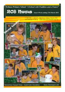 Echuca Primary School “A School with Tradition and a Future”  208 News er  Issue 8 Week ending 27th March 2015