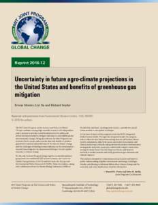 ReprintUncertainty in future agro-climate projections in the United States and benefits of greenhouse gas mitigation Erwan Monier, Liyi Xu and Richard Snyder