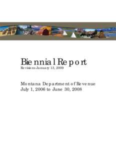 Biennial Report Revisions January 13, 2009 Montana Department of Revenue July 1, 2006 to June 30, 2008