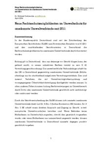 Neue Rechtsschutzmöglichkeiten im Umweltschutz für anerkannte Umweltverbände seit 2011 Dr. Michael Zschiesche,  April 2014