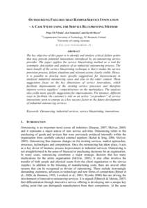 OUTSOURCING FAILURES THAT HAMPER SERVICE INNOVATION - A CASE STUDY USING THE SERVICE BLUEPRINTING METHOD Pirjo Yli-Viitala1, Jari Kuusisto2, and Kyrill Meyer3 1,2  Lappeenranta University of Technology, SC-Research, Finl