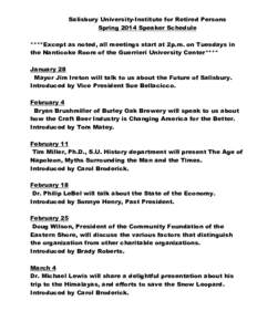 Salisbury University-Institute for Retired Persons Spring 2014 Speaker Schedule ****Except as noted, all meetings start at 2p.m. on Tuesdays in the Nanticoke Room of the Guerrieri University Center**** January 28 Mayor J