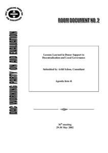 Lessons Learned in Donor Support to Decentralisation and Local Governance Submitted by Arild Schou, Consultant  Agenda item 4i