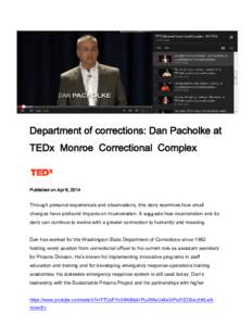 Department of corrections: Dan Pacholke at TEDx Monroe Correctional Complex Published on Apr 8, 2014  Through personal experiences and observations, this story examines how small