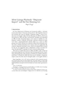 Silver Linings Playbook: “Disparate Impact” and the Fair Housing Act Roger Clegg* I. Introduction In Texas Department of Housing and Community Affairs v. Inclusive