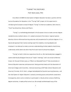 “TUNING” THE DISCIPLINES Prof. Norm Jones, PhD Since March of 2009 the Utah System of Higher Education has been a partner with the Lumina Foundation for Education in the ““Tuning” USA” project, its first expe