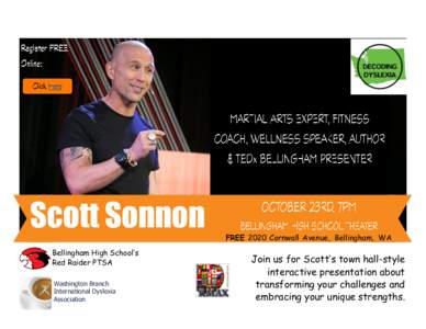 Scott Sonnon FREE 2020 Cornwall Avenue, Bellingham, WA Bellingham High School’s Red Raider PTSA Washington Branch International Dyslexia