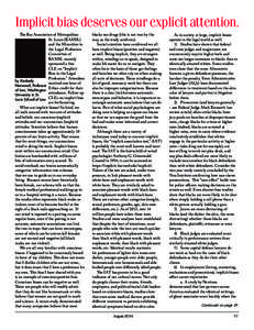 Implicit bias deserves our explicit attention. The Bar Association of Metropolitan St. Louis (BAMSL) and the Minorities in the Legal Profession Committee of