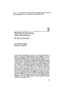 From J. A. Simpson& W. S. Rholes (Eds.), Attachment theory and close relationships (pp[removed]New York: Guilford Press, [removed]Methods of Assessing Adult Attachment