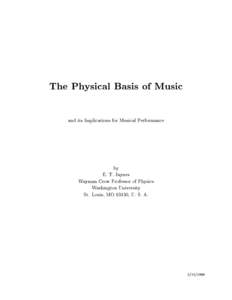 The Physical Basis of Music and its Implications for Musical Performance by E. T. Jaynes Wayman Crow Professor of Physics