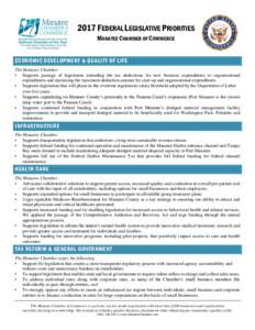 2017 FEDERAL LEGISLATIVE PRIORITIES MANATEE CHAMBER OF COMMERCE ECONOMIC DEVELOPMENT & QUALITY OF LIFE The Manatee Chamber: • Supports passage of legislation extending the tax deductions for new business expenditures t