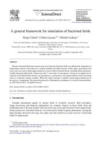 Stochastic Processes and their Applications–1517 www.elsevier.com/locate/spa A general framework for simulation of fractional fields Serge Cohen a , C´eline Lacaux b,∗ , Michel Ledoux a a Universit´