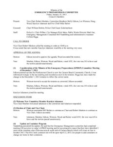 Minutes of the EMERGENCY PREPAREDNESS COMMITTEE Friday, January 25, 2013 Council Chambers Present: