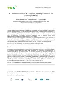 Transport Research Arena 2014, Paris  ICT measures to reduce CO2 emissions in metropolitan areas. The case study of Madrid Alvaro Garcia-Castroa*, Andres Monzona,b, Cristina Valdesa a