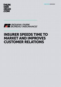 Case Study Insurance  INSURER SPEEDS TIME TO MARKET AND IMPROVES CUSTOMER RELATIONS