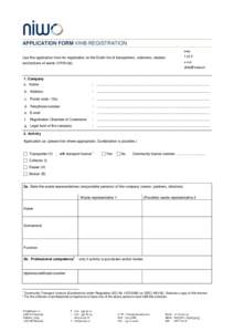 APPLICATION FORM VIHB-REGISTRATION page: Use this application form for registration on the Dutch list of transporters, collectors, dealers  1 of 2