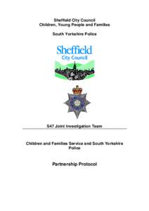 Sheffield City Council Children, Young People and Families South Yorkshire Police S47 Joint Investigation Team