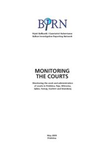 Monitoring the Courts  Rrjeti Ballkanik i Gazetarisë Hulumtuese Balkan Investigative Reporting Network  MONITORING