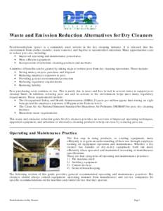 Waste and Emission Reduction Alternatives for Dry Cleaners Perchloroethylene (perc) is a commonly used solvent in the dry cleaning industry. It is released into the environment from clothes transfer, waste removal, and f
