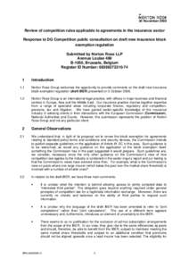 30 November[removed]Review of competition rules applicable to agreements in the insurance sector Response to DG Competition public consultation on draft new insurance block exemption regulation Submitted by Norton Rose LLP