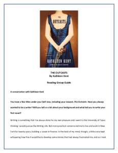   THE	
  OUTCASTS	
   By	
  Kathleen	
  Kent	
     Reading	
  Group	
  Guide	
  