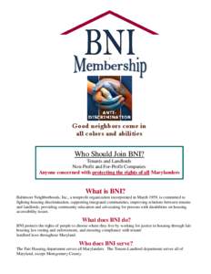 Good neighbors come in all colors and abilities Who Should Join BNI? Tenants and Landlords Non-Profit and For-Profit Companies