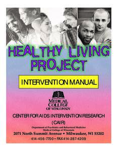 INTERVENTION MANUAL  CENTER FOR AIDS INTERVENTION RESEARCH (CAIR) Department of Psychiatry and Behavioral Medicine Medical College of Wisconsin