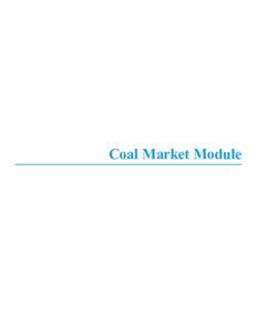 Coal Market Module  This page intentionally left blank Coal Market Module The NEMS Coal Market Module (CMM) provides projections of U.S. coal production, consumption, exports, imports,