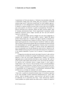 I. Costruire un futuro stabile  Il pessimismo ha finito per stancare, e l’ottimismo sta prendendo piede. Ma il  pessimismo indotto dalla lenta ripresa dalla crisi finanziaria è realmente superato dagli eventi? L’ot