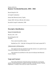 Finding Aid for the  Kansas Territorial Records, [removed]Record Group No. 920 by Joseph P. Laframboise Kansas State Historical Society, Topeka
