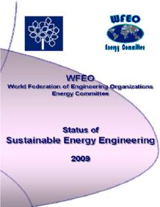 ISBN8 WFEO – Energy Committee All rights reserved Key Words: Sustainable energy engineering; Sustainable energy; Sustainable development; Clean energy  Reproduction of parts of this publication for no