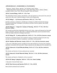 APPLIED BIOLOGY AND BIOMEDICAL ENGINEERING Professors: Ahmed, Anthony, Buckley, Cain, McNally, Waite, Weiner. Affiliated Biomedical Engineering Faculty: Artigue, Ball, Bunch, Hoover, Hudson, Hulbert, Joenathan, Kirtley, 