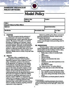 DOMESTIC VIOLENCE BY POLICE OFFICERS Model Policy Effective Date July 2003