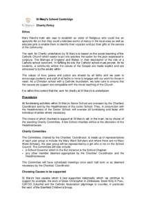 St Mary’s School Cambridge Charity Policy Ethos Mary Ward’s main aim was to establish an order of Religious who could live an apostolic life so that they could undertake works of mercy in the local area as well as ed