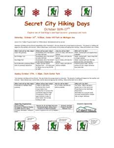 Secret City Hiking Days October 16th-17th Explore one of Oak Ridge’s best kept secrets – greenways and trails Saturday, October 16th, 9:00am, Cedar Hill Park on Michigan Ave Secret City Trekker Program kickoff at 9:0